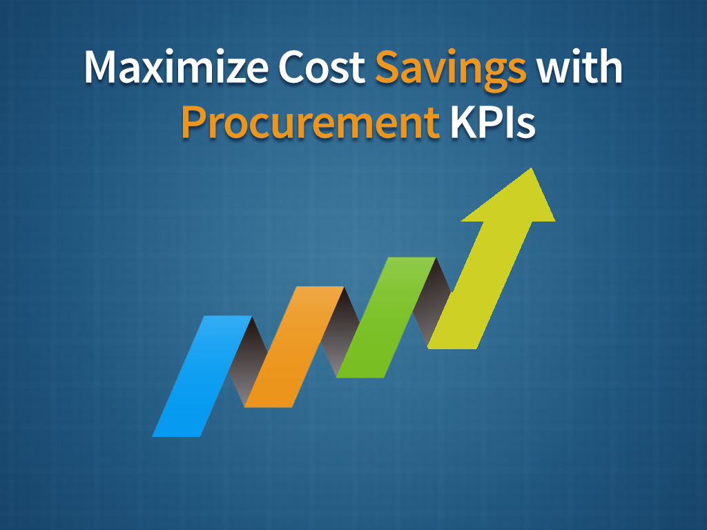 Maximize Cost Savings with Procurement KPIs