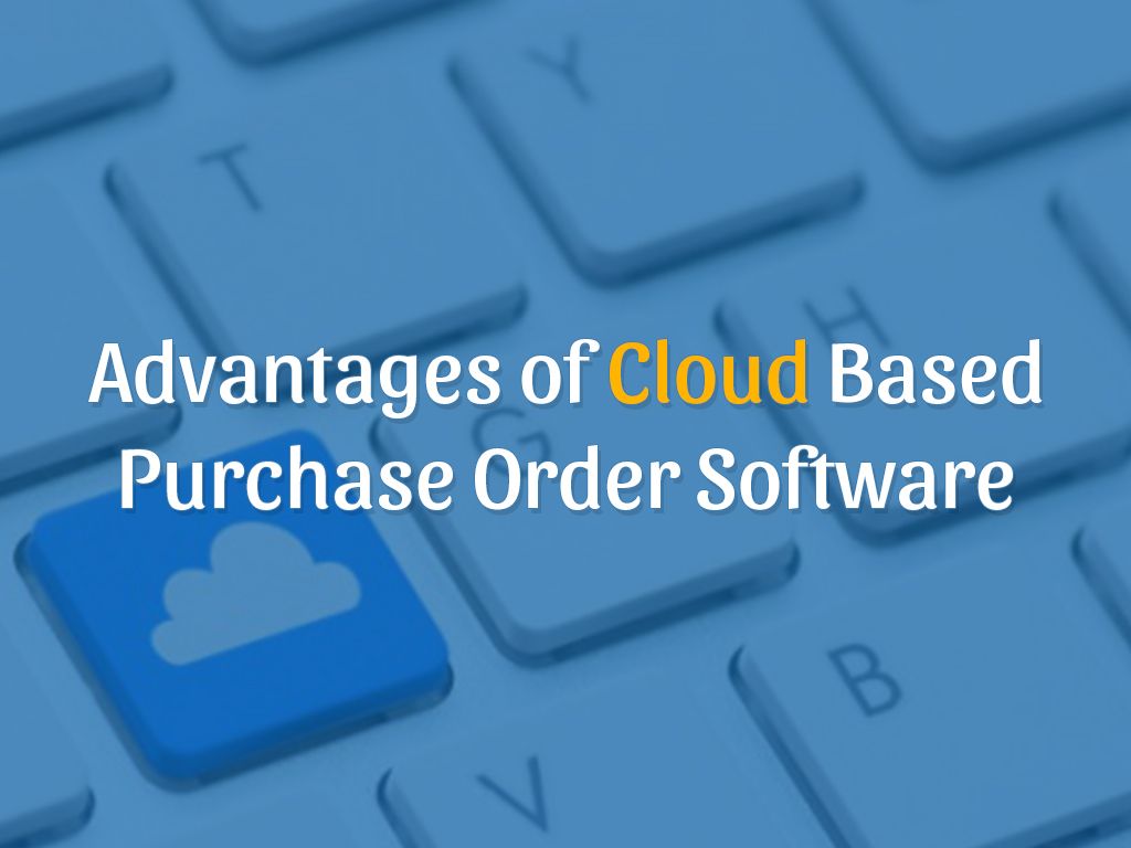Cloud based purchase order software